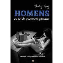 Homens, Eu Sei do Que Vocês Gostam