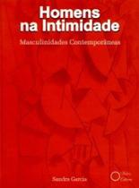 Homens na Intimidade : Masculinidades Contemporâneas