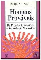 Homens provaveis - da procriacao aleatoria a... - INSTITUTO PIAGET