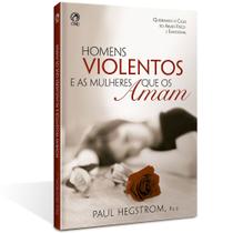 Homens Violentos E As Mulheres Que Os Amam