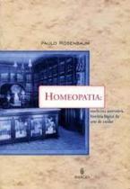 Homeopatia: Medicina Interativa, História Lógica da Arte de Cuidar - IMAGO