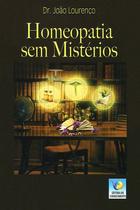 Homeopatia Sem Mistérios - Conhecimento
