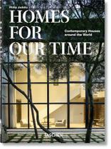 Homes for Our Time: Contemporary Houses Around the World