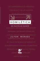Homilética - Do Púlpito Ao Ouvinte Homilética - Do Púlpito Ao Ouvinte