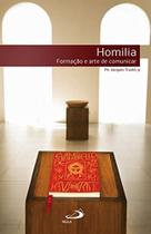 Homilia - formacao e arte de comunicar - PAULUS Homilia - formacao e arte de comunicar - PAULUS