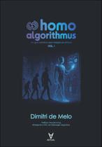 Homo Algorithmus: um guia definitivo sobre Inteligência Artificial