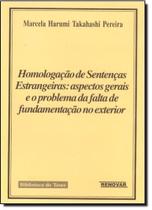 Homologação de Sentenças Estrangeiras: aspectos Gerais e o Problema da Falta de Fundamentação - RENOVAR
