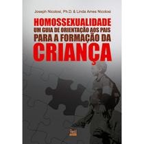 Homossexualidade: Guia de orientação aos pais para a formação da criança - vida nova