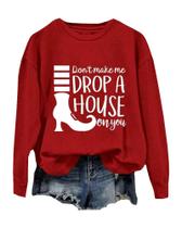 Hoodie Faithee Don't Make Me Drop A House On You para mulheres