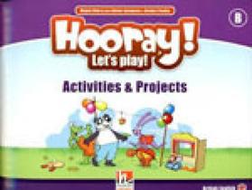 Hooray! let's play! activities and projects - level b - british english Hooray! let's play! activities and projects - level b - british english