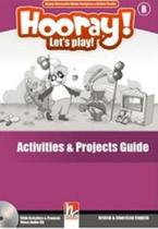 Hooray! Let's Play! B - American English Version - Activities And Projects Guide With Class Audio CD - Helbling Languages