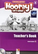 Hooray! let's play! teacher's book - level b - with 2 class audio cds and dvd-rom - british english