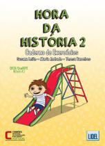 Hora da História 2 - Caderno de Exercícios - Lidel