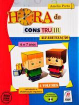 Hora de Construir - Coleção Pedagógica para Crianças de 6 e 7 Anos - Alfabetização e Letramento - Editora FAPI