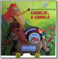 Hora de Tocar e Cantar Com Charlie, o Cavalo