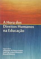 Hora dos Direitos Humanos na Educação, A Hora dos Direitos Humanos na Educação, A