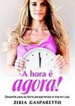 Hora e agora, a - VIDA & CONSCIENCIA