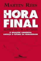 Hora Final - Alerta De Um Cientista Sortido - CIA DAS LETRAS