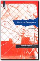 Horas de desespero - Melhoramentos Horas de desespero - Melhoramentos