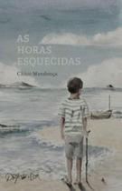 Horas esquecidas, as - QUIXOTE + DO Horas esquecidas, as - QUIXOTE + DO
