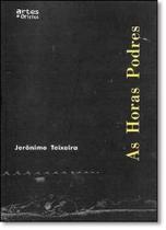 Horas Podres, As - ARTES E OFICIOS