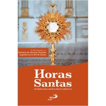 Horas Santas - Roteiros para Adorações Eucarísticas