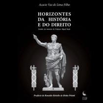 Horizontes Da História E Do Direito: Estudos Em Memória Do Professor Miguel Reale - IASP