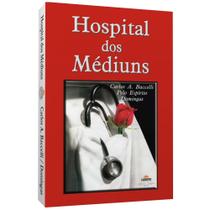 Hospital dos mediuns (pelo espirito domingas) - EDITORA LEEPP