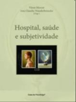Hospital, saúde e subjetividade - ARTESA EDITORA