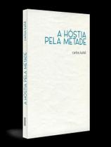 Hóstia pela metade, a - KOTTER EDITORIAL