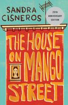 House on mango street, the - 25th anniversary edition