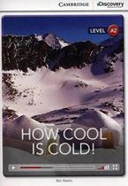 How cool is cold! - level a2 - CAMBRIDGE DO BRASIL