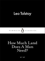 How much land does a man need How much land does a man need