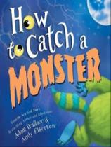 How to catch a monster How to catch a monster