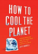 How To Cool The Planet - BAKER & TAYLOR