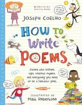 How To Write Poems - Bloomsbury How To Write Poems - Bloomsbury
