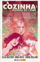 Hq A Cozinha: Rainhas Do Crime Panini Volume 1 Hq A Cozinha: Rainhas Do Crime Panini Volume 1