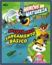 HQ A luta pelo saneamento Básico: Aventuras do Conhecimento - SENIOR HQ A luta pelo saneamento Básico: Aventuras do Conhecimento - SENIOR