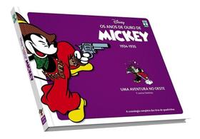 HQ Anos de Ouro de Mickey: Uma Aventura no Oeste 1934-1935 Walt Disney Edição de Colecionador - Abril HQ Anos de Ouro de Mickey: Uma Aventura no Oeste 1934-1935 Walt Disney Edição de Colecionador - Abril