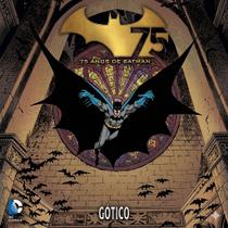 HQ Batman: Gótico 75 ANOS DE BATMAN - Capa Dura HQ Batman: Gótico 75 ANOS DE BATMAN - Capa Dura