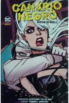 HQ - Canário Negro: RocknRoll - Panini Comics