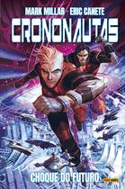 Hq Crononautas Vol. 2 - Choque Do Futuro - Panini Hq Crononautas Vol. 2 - Choque Do Futuro - Panini