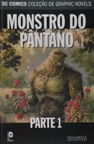 Hq Dc Graphic Novels Ed 66 Monstro do Pântano - Parte 1 - Eaglemoss Hq Dc Graphic Novels Ed 66 Monstro do Pântano - Parte 1 - Eaglemoss