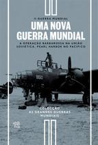 HQ Segunda Guerra Mundial - Livro 12: Uma Nova Guerra Mundial por Gary Sheffield - Capa Dura HQ Segunda Guerra Mundial - Livro 12: Uma Nova Guerra Mundial por Gary Sheffield - Capa Dura