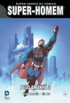 HQ Super-Homem: Pelo Amanhã Vol 2 - Capa Dura HQ Super-Homem: Pelo Amanhã Vol 2 - Capa Dura