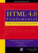 HTML 4.0 fundamental: A base da programação WEB