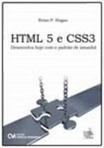 Html5 e css3 - desenvolva hoje c/padrao de amanha