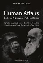 Human Affairs: Evolution & Behaviour - Selected Papers