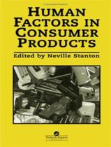 Human Factors In Consumer Products - TAYLOR & FRANCIS