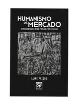 Humanismo de Mercado: Etnografia de Uma Prisão Privatizada Sortido